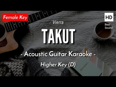 Takut (Karaoke Akustik) – Vierra (Female Key | HQ Audio)