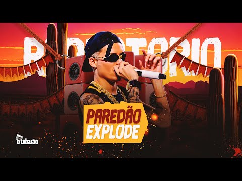 EP PAREDÃO EXPLODE  - O TUBARÃO (ARROCHADEIRA 2025)