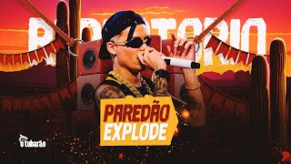 EP PAREDÃO EXPLODE  - O TUBARÃO (ARROCHADEIRA 2025)