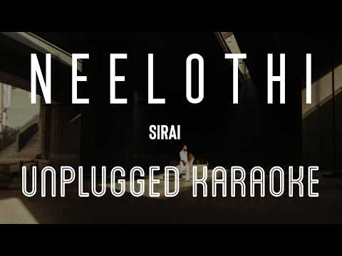 Neelothi – Sirai | Karaoke with Lyrics | unplugged | Sebin Xavier |Vikram Prabhu| Justin Prabhakaran