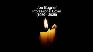 JOE BUGNER - RIP - TRIBUTE TO THE PROFESSIONAL HEAVYWEIGHT BOXER WHO HAS DIED AGED 75