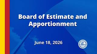 Board of Estimate & Apportionment    June 18, 2026