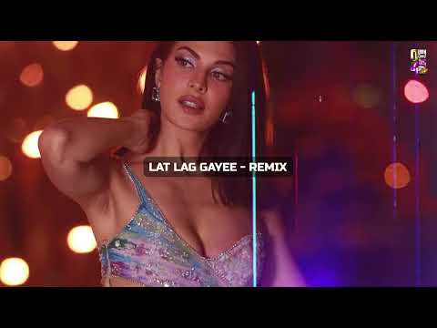 Lat Lag Gayi -  Remix - DJ Anant & DJ Atish