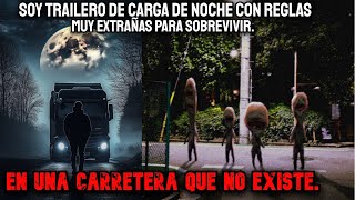 Soy Camionero En Una Carretera Que No Existe Con Reglas Extrañas Para Sobrevivir - Creepypasta