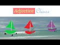 Understanding Adjective Clauses