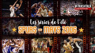 Les séries de l'été : Spurs - Mavs 2006