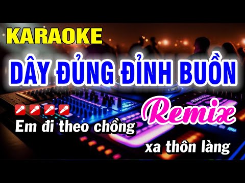 Karaoke Dây Đủng Đỉnh Buồn Remix Dj – Nhạc Sống Tone Nam | Hoài Phong Organ