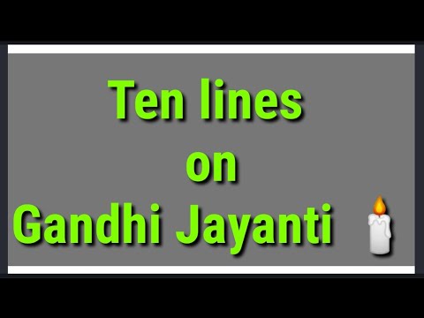 10 lines on Gandhi jayanti in English/ Gandhi jayanti per 10 lines English me/ happy Gandhi jayanti