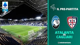 ATALANTA-CAGLIARI, IL PRE-PARTITA | Commenta con noi le ultime dalla New Balance Arena