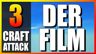 CRAFT ATTACK 3 - DER FILM! - Die KOMPLETTE Geschichte von Anfang bis Ende!