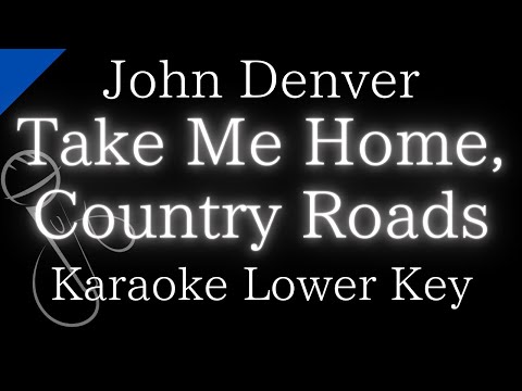 【Karaoke Instrumental】Take Me Home, Country Roads / John Denver【Lower Key】