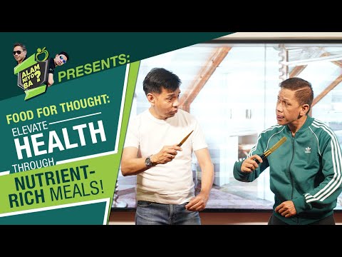 Alam Niyo Ba? Episode 368 | Elevate Health through Nutrient-Rich Meals