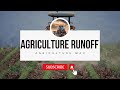 Agricultural Runoff and Its Impacts