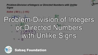 Problem-Division of Integers or Directed Numbers with Unlike Signs