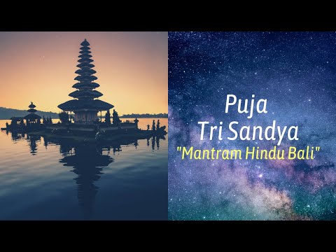 Puja Tri Sandya - Mantram Hindu Bali-[Terjemahan dalam Bahasa Indonesia]