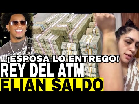 ESPOSA DE ELIAN SALDO "EL REY DEL ATM" FUE QUIEN LO TIRÓ PARA ALANTE CON LAS AUTORIDADES ESTA CORRE