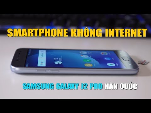 (VIETNAMESE) Samsung ra mắt Galaxy J2 Pro phiên bản đặc biệt: Không kết nối Internet