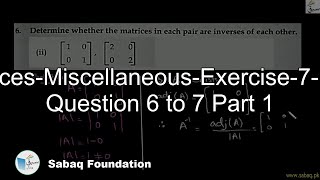 Matrices-Miscellaneous-Exercise-7-From Question 6 to 7 Part 1