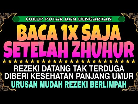 Sempatkan Baca 1x Setelah Zhuhur | Doa Pembuka Rezeki Dari Segala Penjuru, Doa Pelunas Hutang