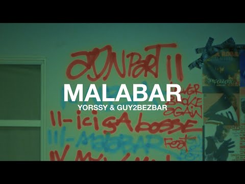 YORSSY Ft. GUY2BEZBAR - MALABAR