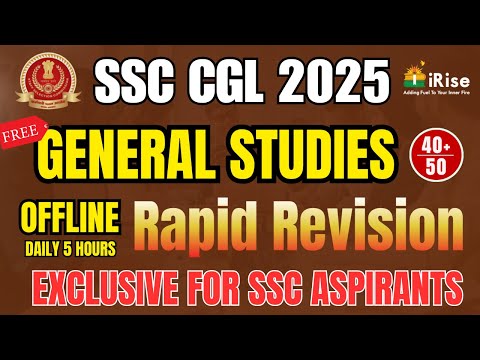 SSC CGL 2025 | GENERAL STUDIES | RAPID REVISION | EXCLUSIVE FOR SSC ASPIRANTS #irisesiofflineclasses