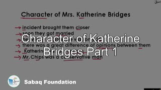 Character of Katherine Bridges Part 1