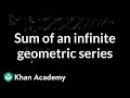 Understanding Infinite Geometric Series