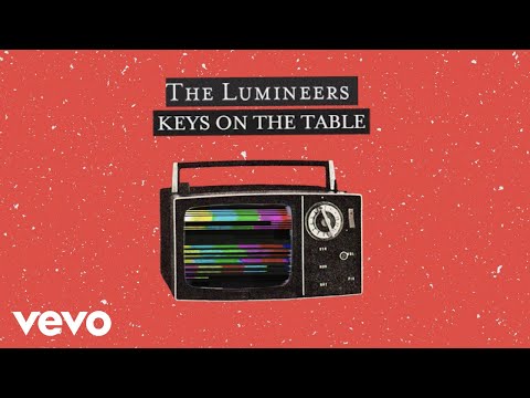 The Lumineers - Keys On The Table (Official Lyric Video)