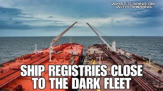 Ship Registries Closing to the Dark [Shadow] Fleets of Russia, Iran, and Venezuela