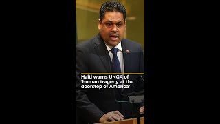 Haiti warns UNGA of ‘human tragedy at the doorstep of America’ | #ajshorts