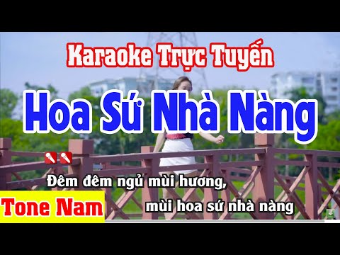 Hoa Sứ Nhà Nàng Karaoke Tone Nam –  Nhạc Sống Thanh Ngân