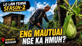 Lo Lam Fehna🌽🌾 | Mautuai Zawngin Ramhnuai ah ka kal