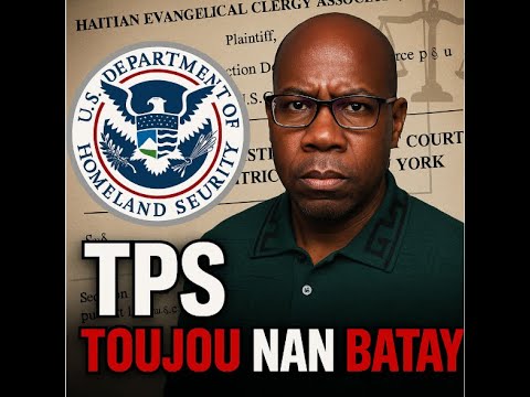Finalman DHS konfime TPS Haiti ap fini jouk fevrier 2026