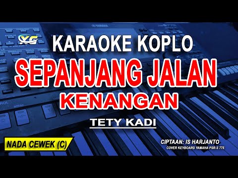 SEPANJANG JALAN KENANGAN - Karaoke Koplo Nada Wanita (TETY KADI)