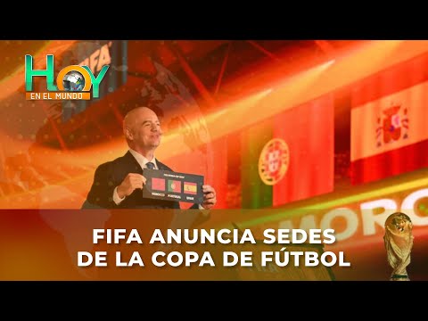 Hoy en el Mundo: Fifa anuncia sedes de la copa de fútbol