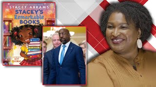 Stacey Abrams on Losing an Election, Schooling John Kennedy and Writing a Children's Book