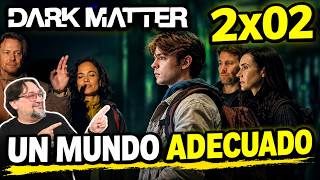 MATERIA OSCURA Temporada 2 Episodio 2: UN PARA SER FELICES | Resumen, Análisis y Opinión