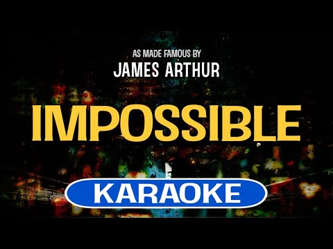 Impossible (Factor X) (Karaoke) – James Arthur