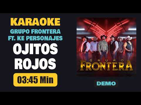 Karaoke | OJITOS ROJOS – Grupo Frontera Ft. Ke Personajes [Pista+Letra]