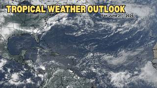 Tropical Weather Outlook for June 21st, 2026