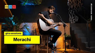 Gira Sessions | Merachi #10