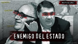 ROTHBARD, un ENEMIGO del ESTADO | Miguel Anxo Bastos