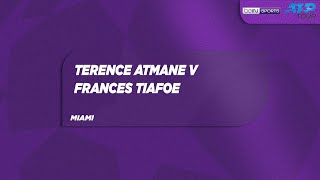 Terence Atmane v Frances Tiafoe | Miami Open | Match Highlights
