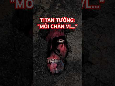 Titan Chịu Nhiều Thiệt Thòi Nhất 😭