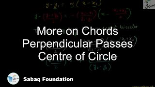More on Chords Perpendicular Passes Centre of Circle