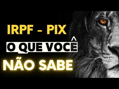 NOVAS REGRAS PIX e Cartão - O que você não SABE sobre IRPF e Receita Federal