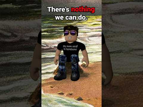 There’s nothing we can do.. ? #roblox #shorts