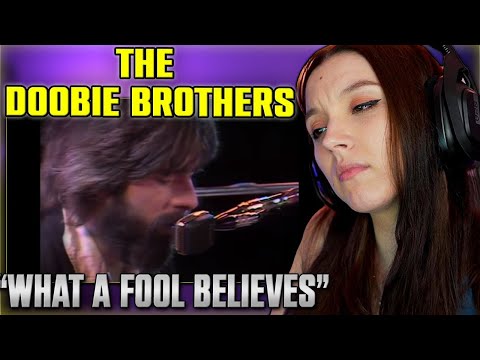 The Doobie Brothers - What A Fool Believes | FIRST TIME REACTION