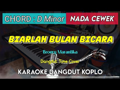 BIARLAH BULAN BICARA - KARAOKE DANGDUT KOPLO || NADA CEWEK