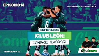 Club León: CON PASO DE HISTÓRICO| ¿Se complica la venta? | Previa vs Atlante | EnFierados Ep.13-T7